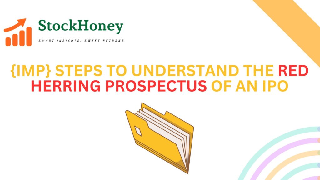 Steps to Understand the Red Herring Prospectus of an IPO