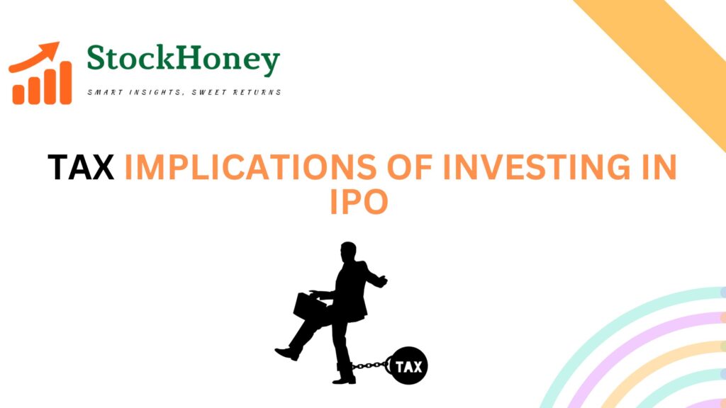 Tax Implications of Investing in IPOs