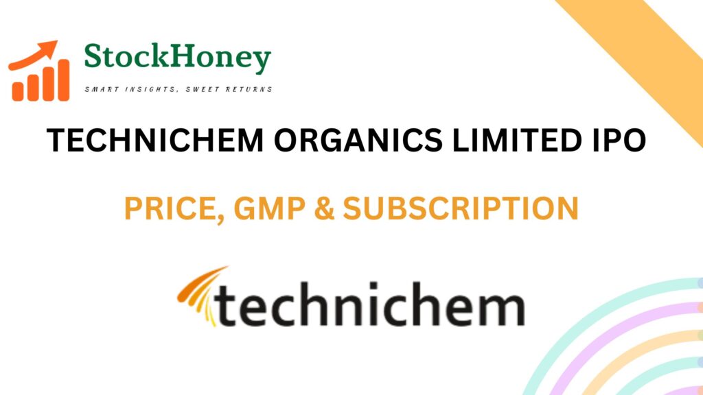Technichem Organics Limited IPO