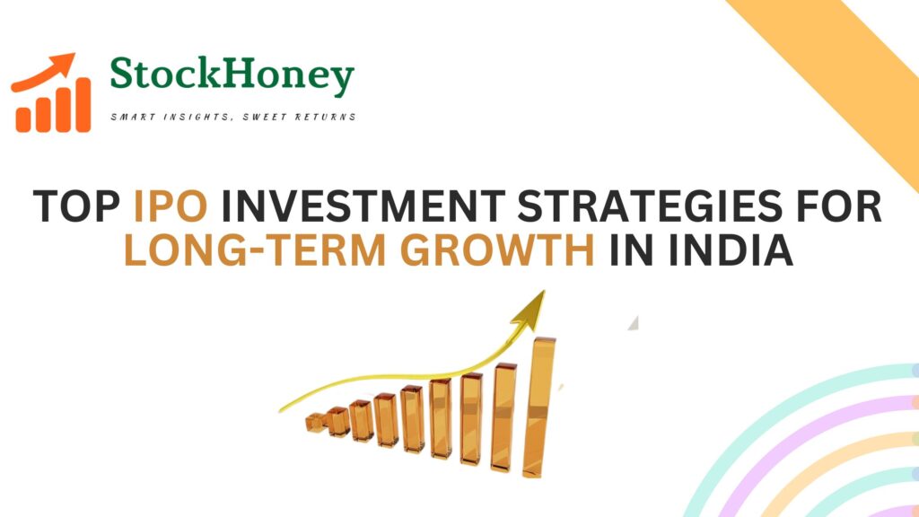 IPO Investment Strategies for Long Term growth