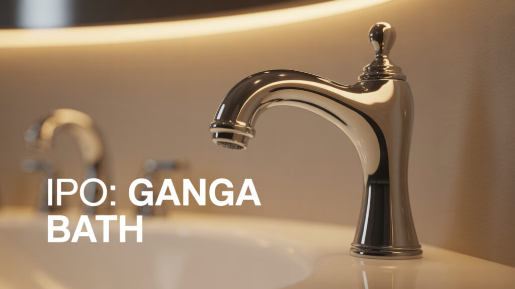 Ganga Bath Fittings IPO